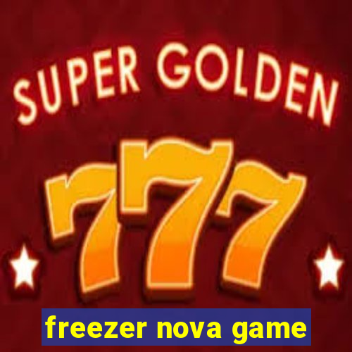 freezer nova game